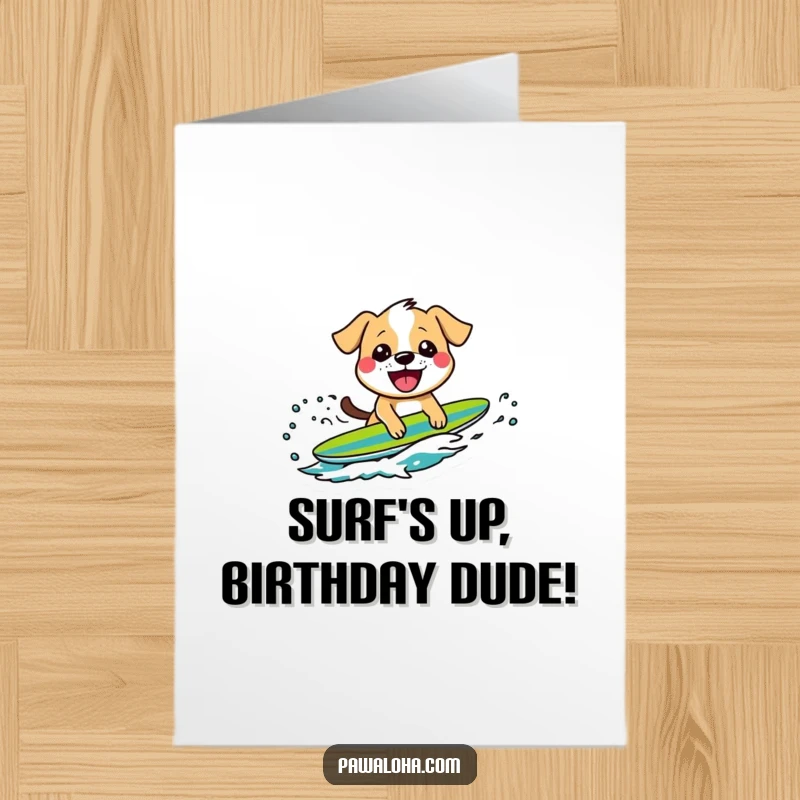 Funny Free Printable Birthday Card featuring a dog expertly surfing a wave with a massive grin, celebrating a cool day.
